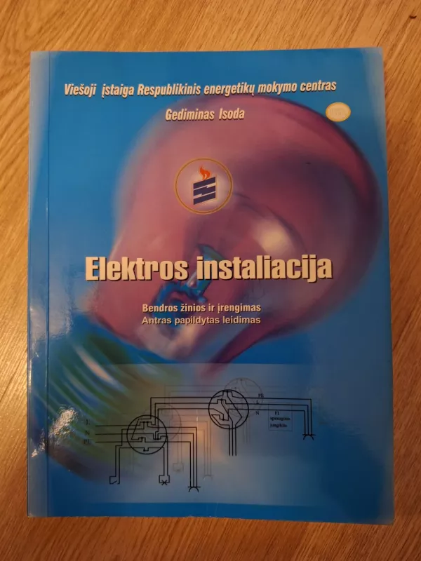Elektros instaliacija. Bendros žinios ir įrengimas - Gediminas Isoda, knyga 2