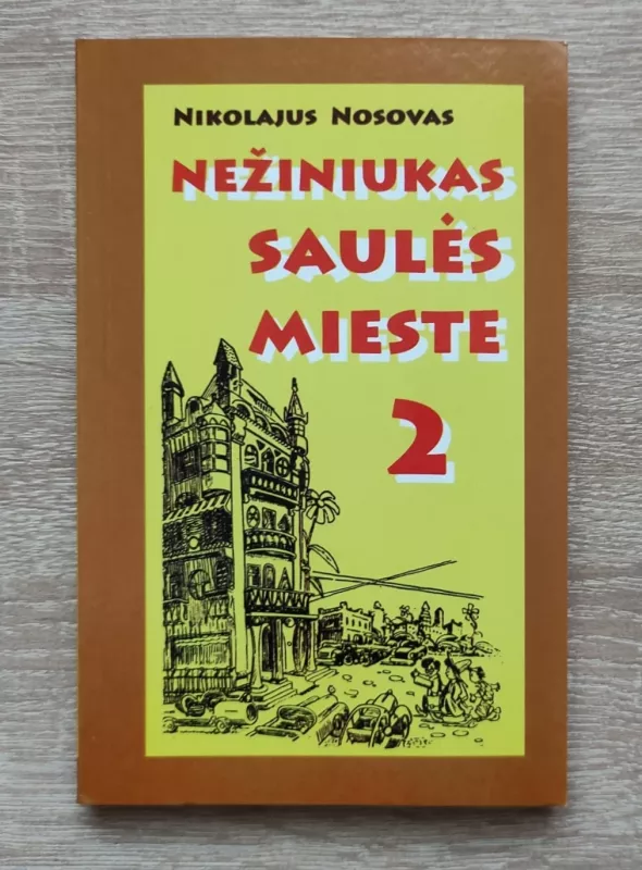 Nežiniukas Saulės mieste 2 - Nikolajus Nosovas, knyga 2