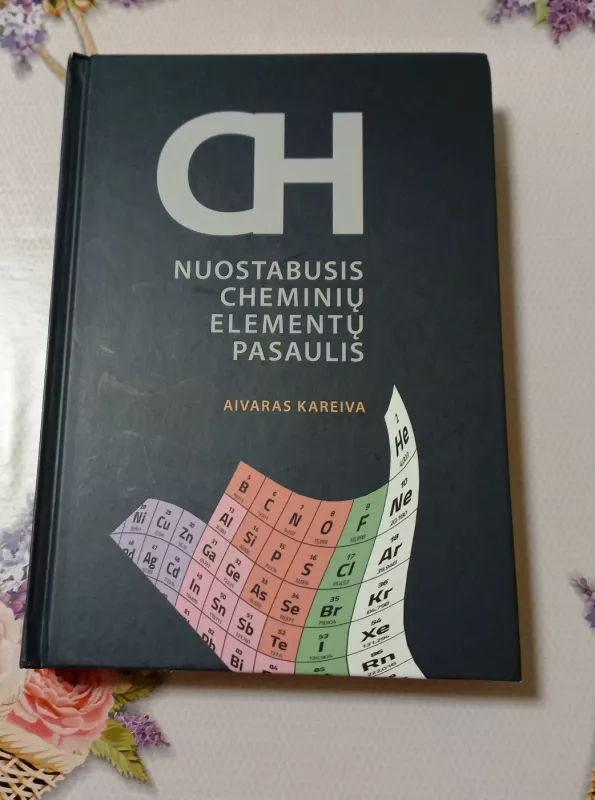 Nuostabusis cheminių elementų pasaulis - Aivaras Kareiva, knyga 2