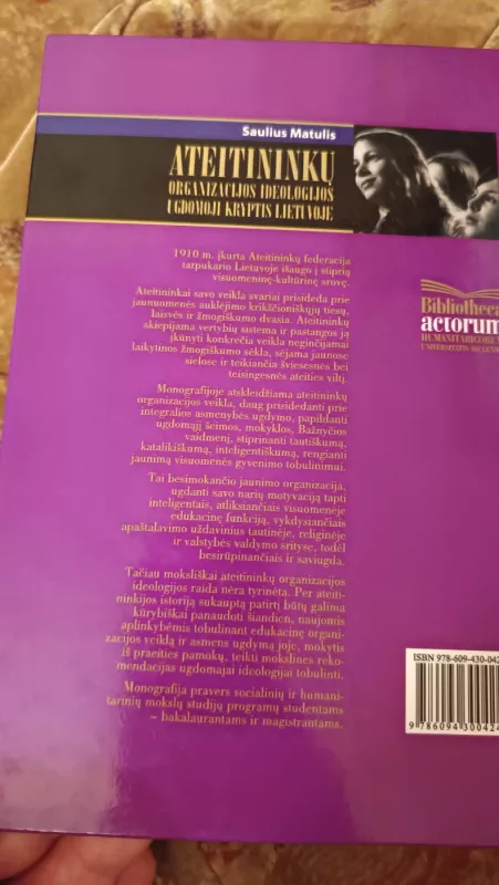 Ateitininkų organizacijos ideologijos ugdomoji kryptis Lietuvoje - Matulis Saulius, knyga 3