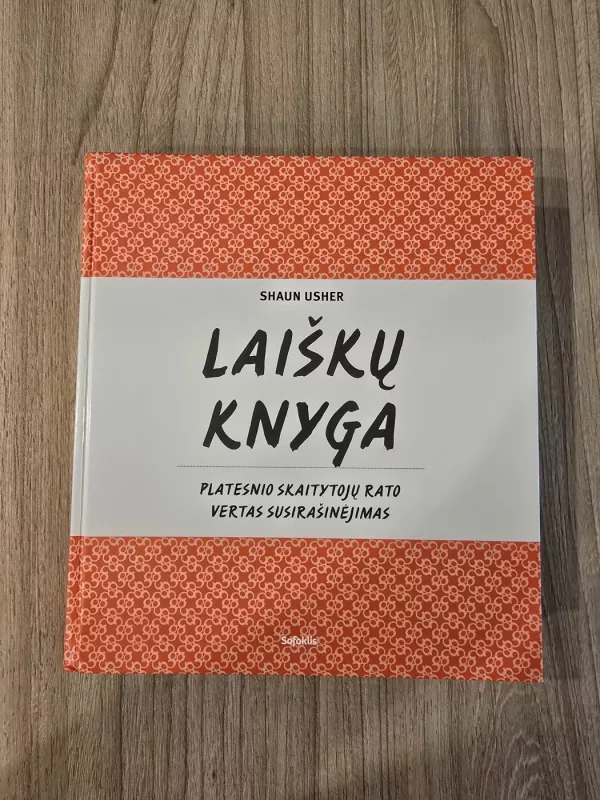 Laiškų knyga. Platesnio skaitytojų rato vertas susirašinėjimas - Shaun Usher, knyga 2