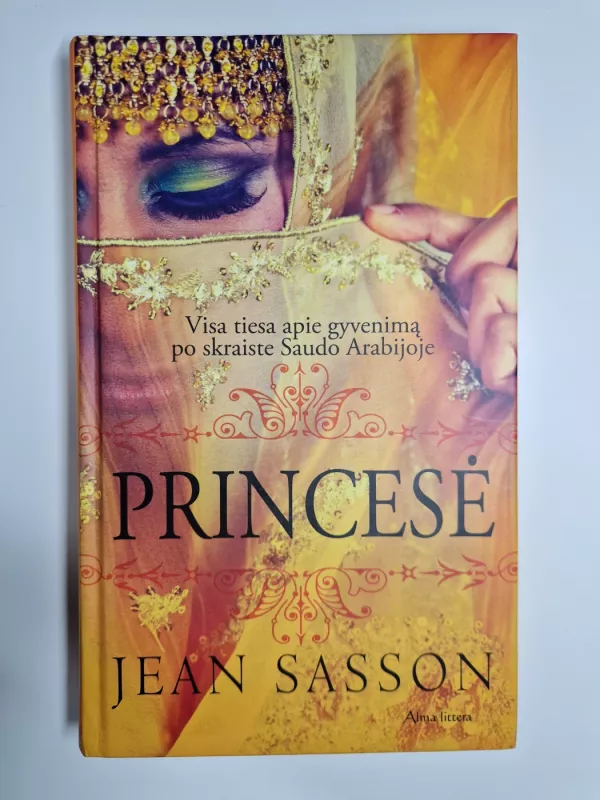 Princesė: visa tiesa apie gyvenimą po skraiste Saudo Arabijoje - Jean Sasson, knyga 2
