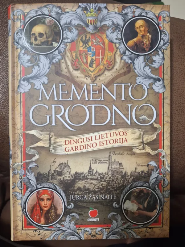 MEMENTO GRODNO: dingusi Lietuvos Gardino istorija - Jurga Žąsinaitė, knyga 2