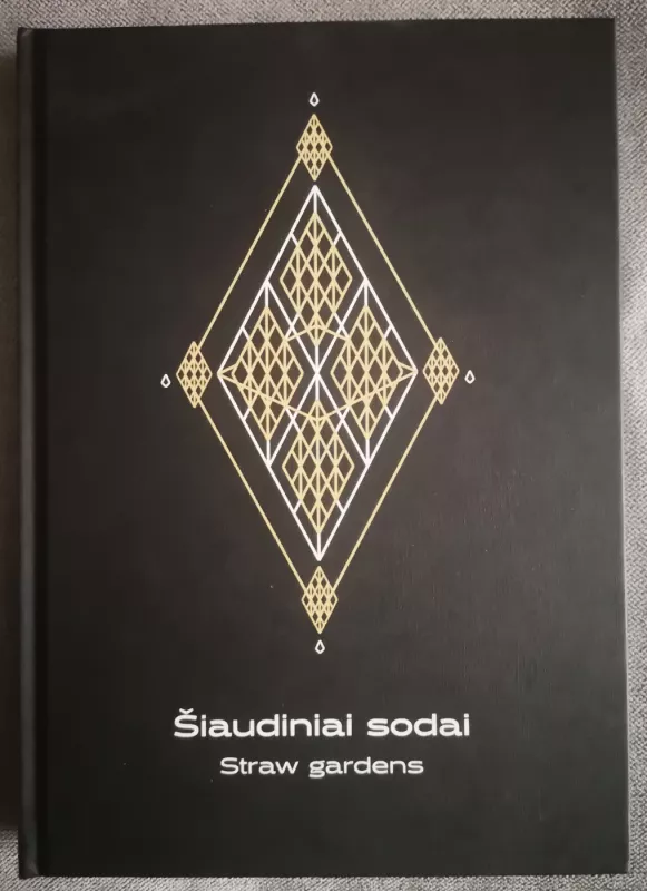 Šiaudiniai sodai. Straw gardens - Daiva Beliūnienė, Marija Kuodienė, knyga 2