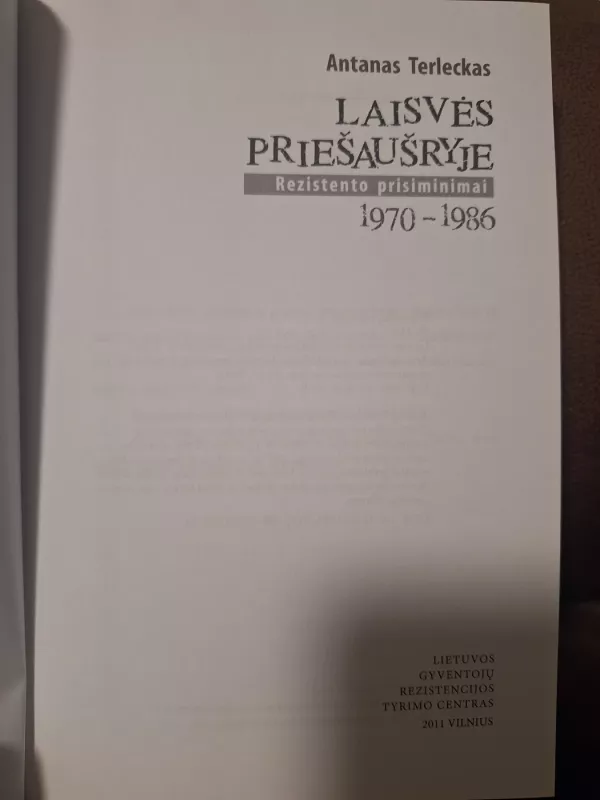 Laisvės priešaušryje: rezistento prisiminimai (1970–1986) - Antanas Terleckas, knyga 3