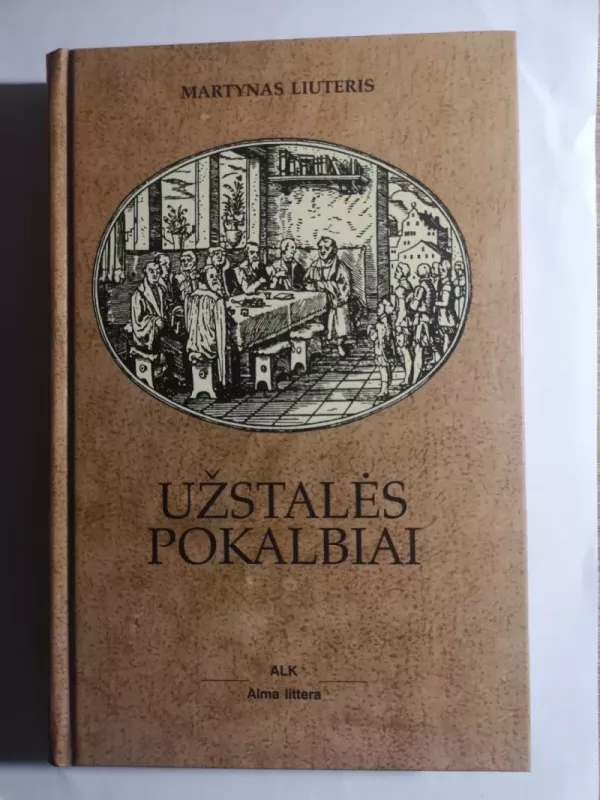 Užstalės pokalbiai - Martynas Liuteris, knyga 2