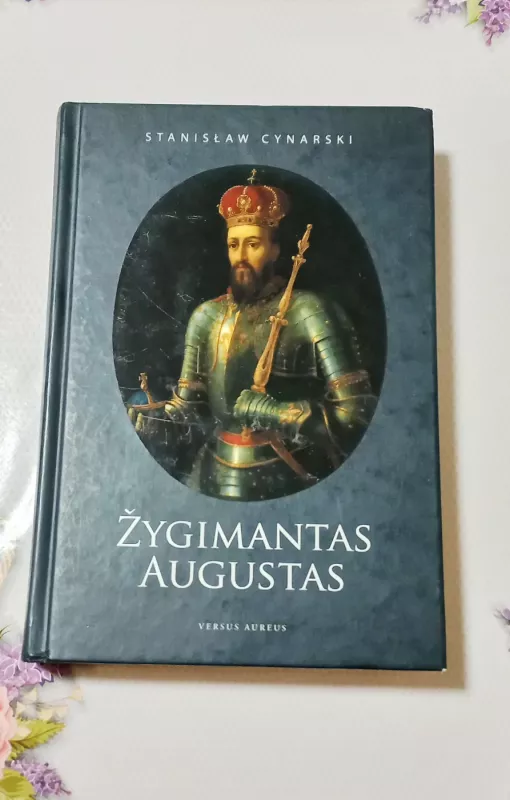 Žygimantas Augustas - Stanislaw Cynarski, knyga 2
