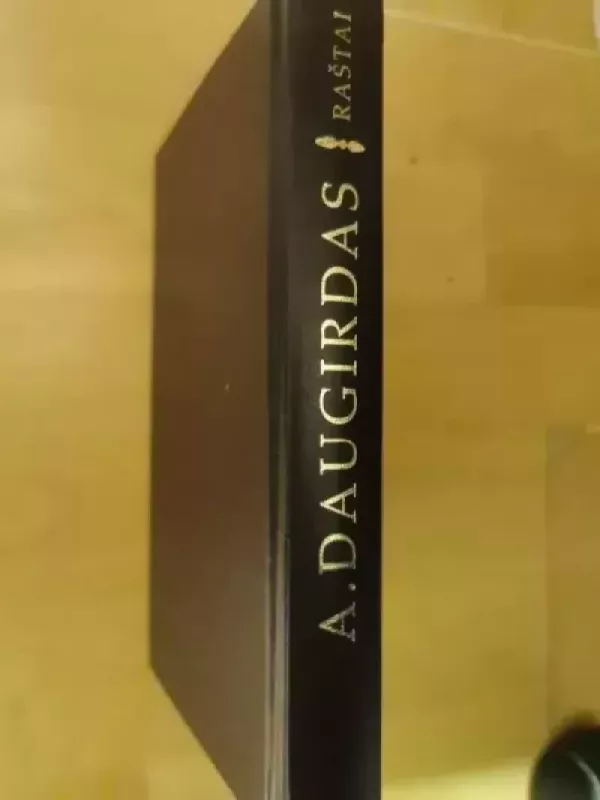 Raštai: logika, pažinimo teorija, moralės filosofija - Angelas Daugirdas, knyga 4