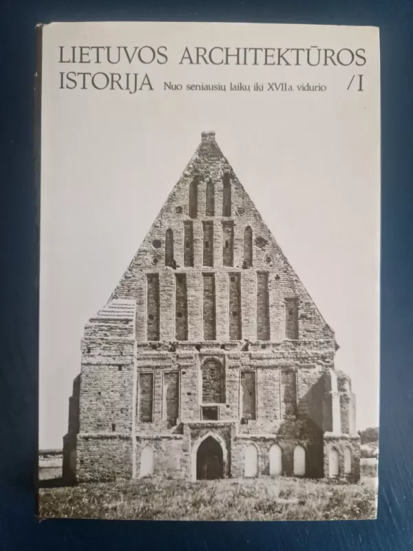 Lietuvos architektūros istorija (1 tomas) - Jonas Minkevičius, knyga 2