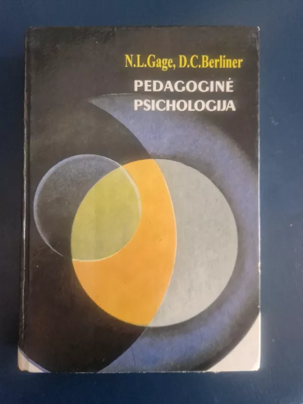 Pedagoginė psichologija - N.L. Gage, D.C.  Berliner, knyga 2