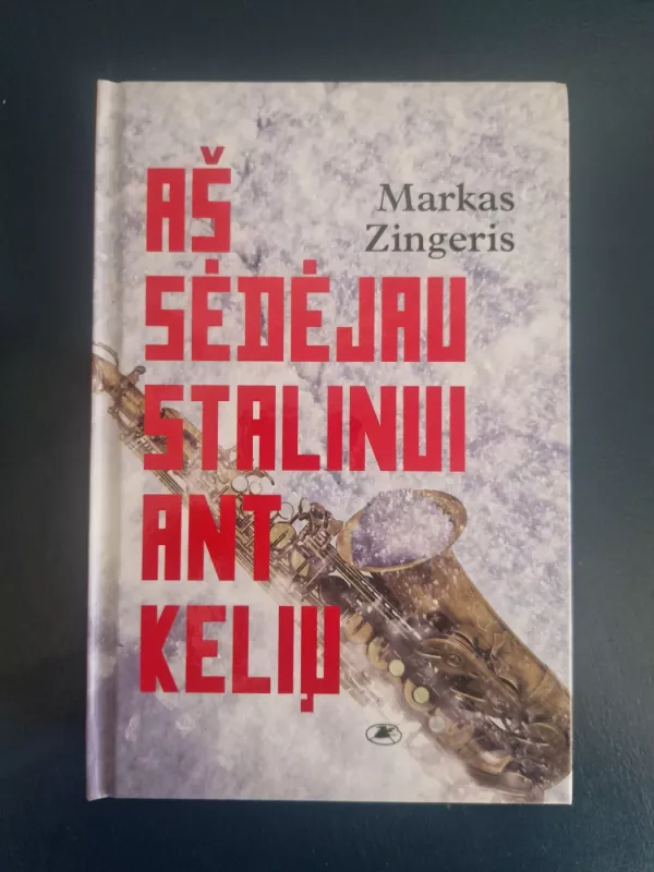 Aš sėdėjau Stalinui ant kelių - Markas Zingeris, knyga 2