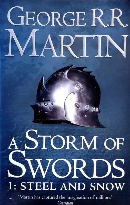 A Song of Ice and Fire (book 3). A Storm of Swords (part1). Steel and Snow - George R. R. Martin, knyga