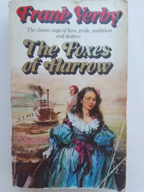 The Foxes of harrow The classic saga of love, pride, ambition and destiny - Frank Yerby, knyga 2
