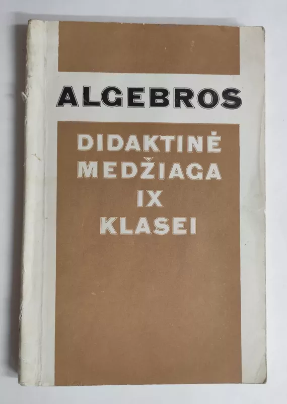 Algebros didaktinė medžiaga IX klasei - Autorių Kolektyvas, knyga 2