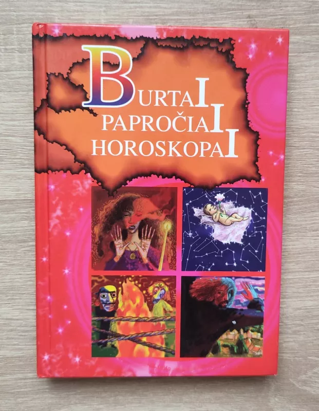 Burtai, papročiai, sapnai, horoskopai: Nori-tikėk, nori-ne - Dalia Montvilienė, knyga 2