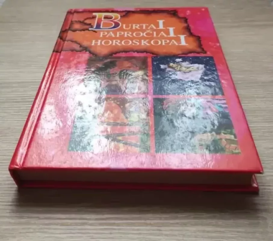 Burtai, papročiai, sapnai, horoskopai: Nori-tikėk, nori-ne - Dalia Montvilienė, knyga 3