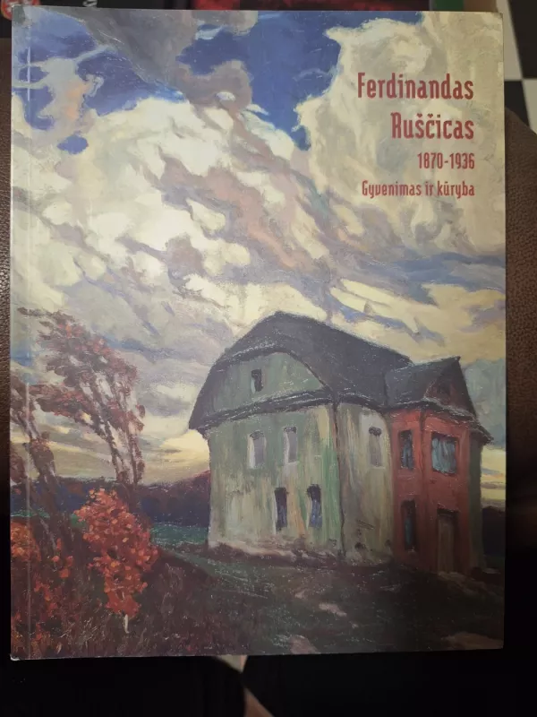 Ferdinandas Ruščicas 1870-1936. Gyvenimas ir kūryba - Autorių Kolektyvas, knyga 2