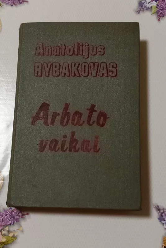 Arbato vaikai - Anatolijus Rybakovas, knyga 2