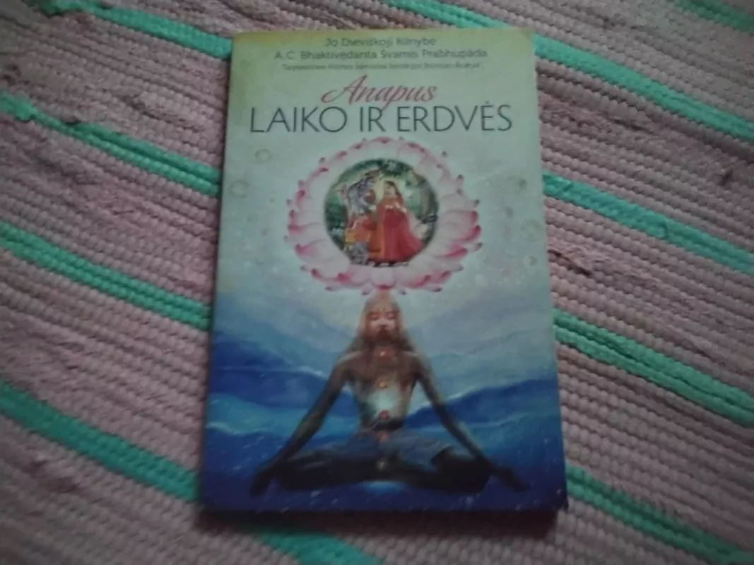Anapus laiko ir erdvės - A. C. Bhaktivedanta Swami Prabhupada, knyga 2
