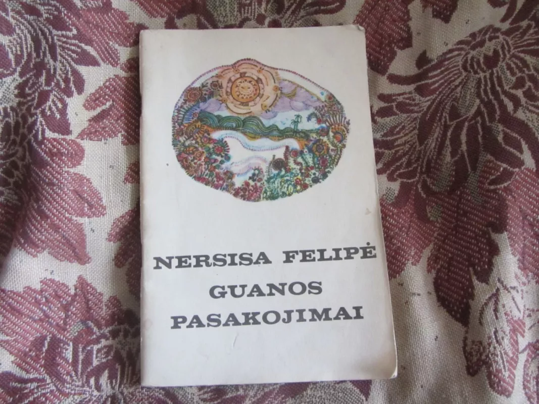 Guanos pasakojimai - Nersisa Felipė, knyga 2