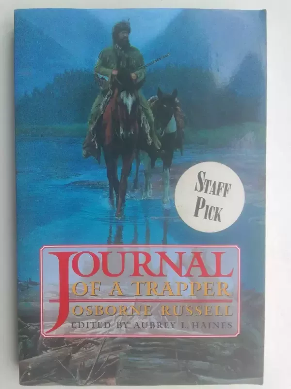 Journal of a trapper Osborne Russel - Aubrey L. Haines, knyga 2