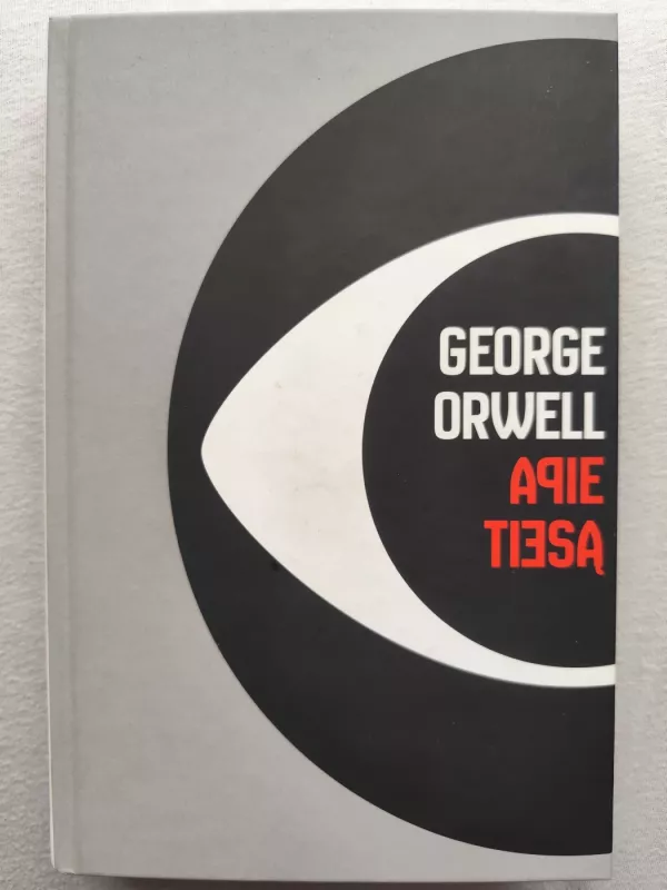 Apie tiesą - George Orwell, knyga 2