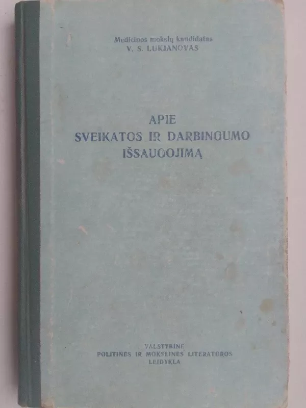 Apie sveikatos ir darbingumo išsaugojimą - V.S. Lukjanovas, knyga 2