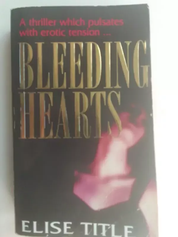 Bleeding hearts - Elise Title, knyga 2