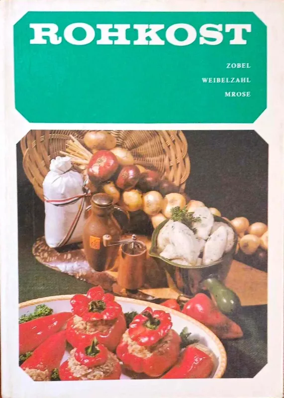 Rohkost, vokiečių k. (liet. "Gyvasis maistas") - Autorių Kolektyvas, knyga 2