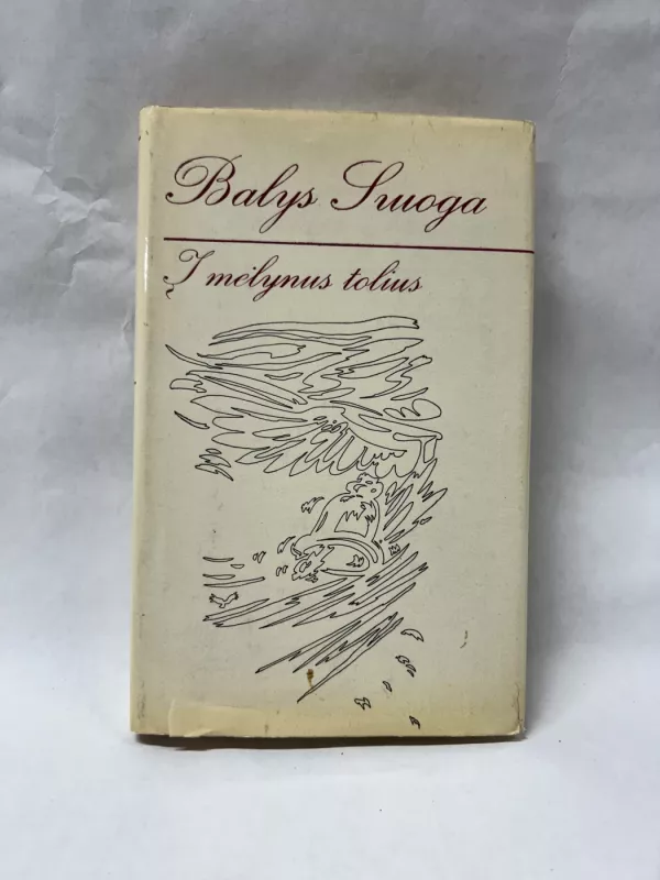 Į mėlynus tolius - Balys Sruoga, knyga 2