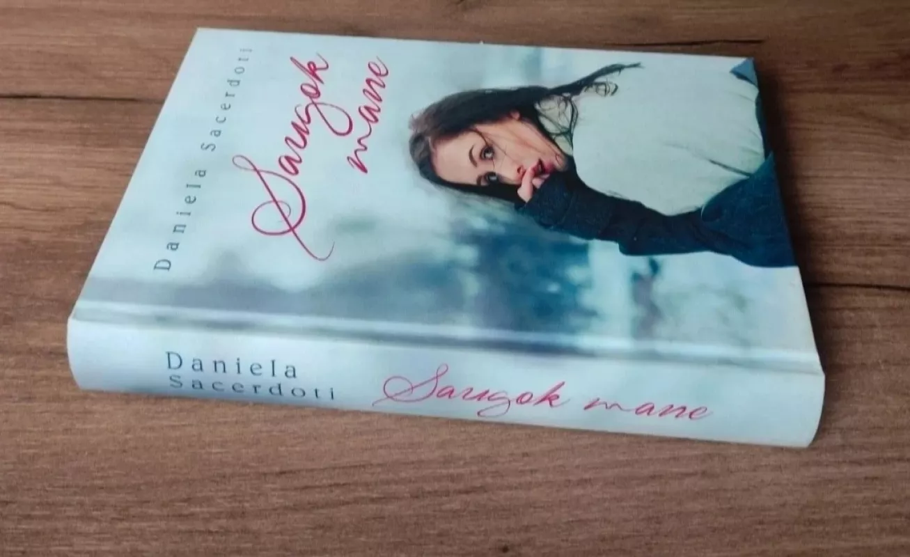 Saugok mane - Daniela Sacerdoti, knyga 3