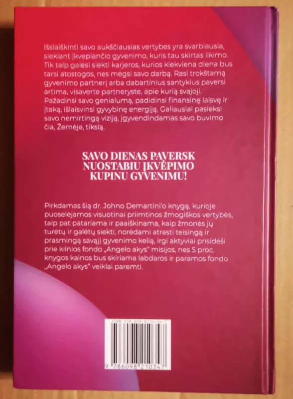 Vertybių faktorius. Įkvepiančio ir pilnaverčio gyvenimo paslaptis - Dr. John J. Demartini, knyga 3