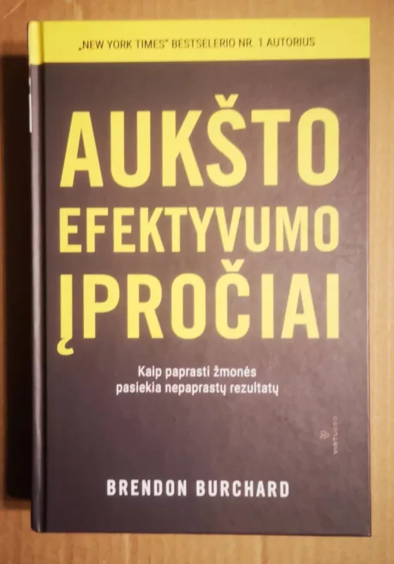 Aukšto efektyvumo įpročiai - Brendon Burchard, knyga 2