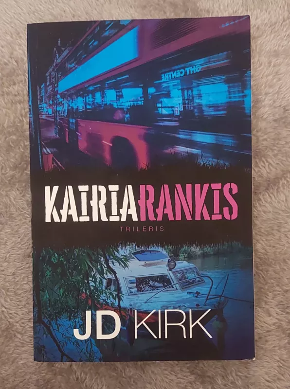 Kairiarankis - JD Kirk, knyga 2