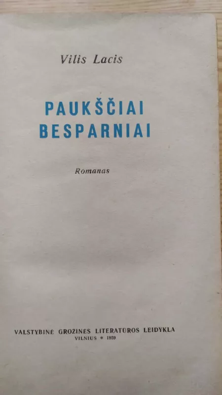 Paukščiai besparniai - Vilis Lacis, knyga 3