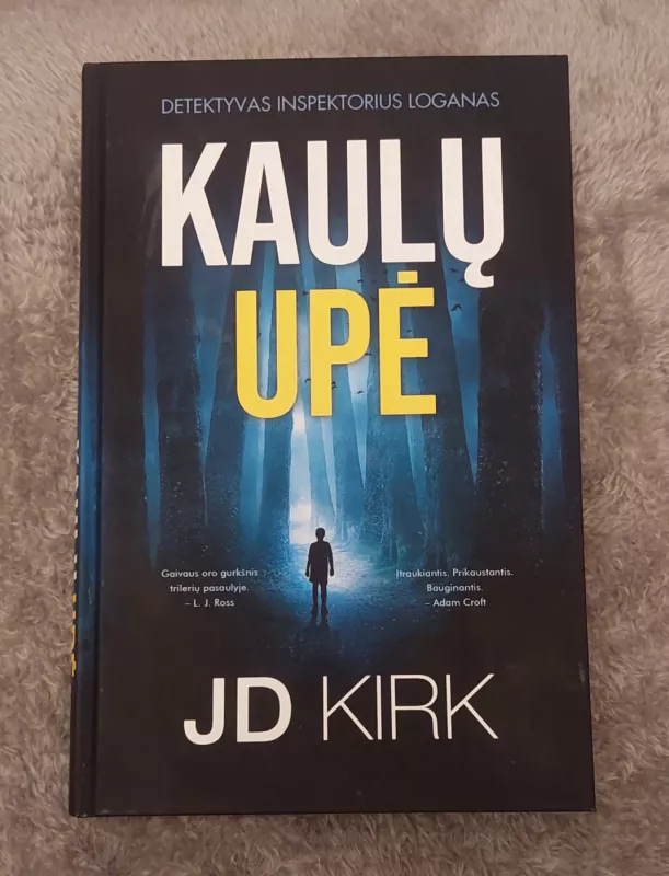Kaulų upė - JD Kirk, knyga 2