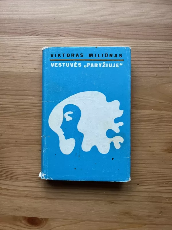 Vestuvės "Paryžiuje" - Viktoras Miliūnas, knyga 2