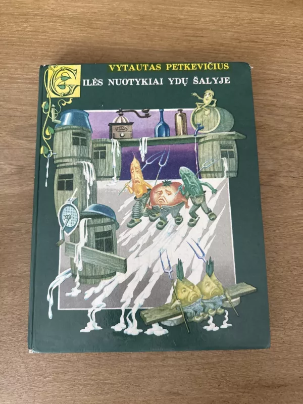 Gilės nuotykiai ydų šalyje - Vytautas Petkevičius, knyga 2