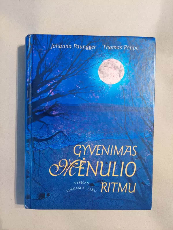 Gyvenimas Mėnulio ritmu: viskas tinkamu laiku -   Johanna Paungger, Thomas Poppe, knyga 2