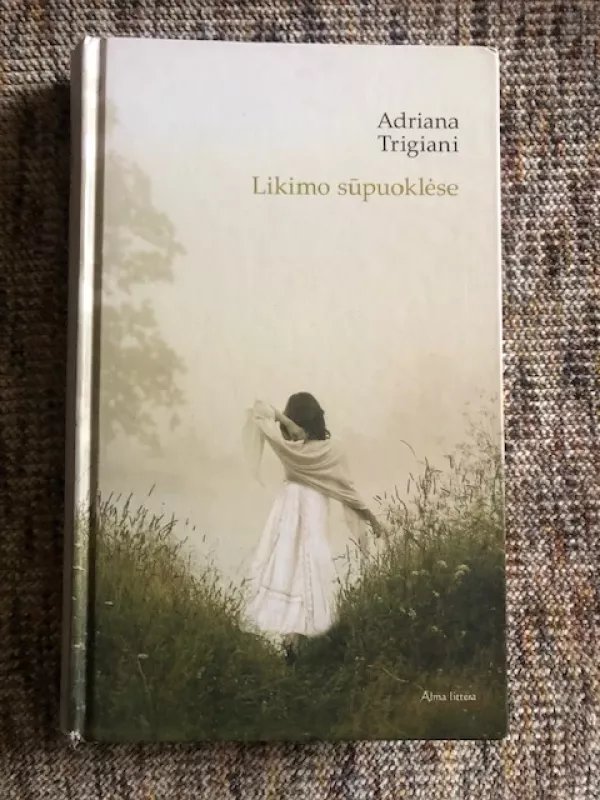 Likimo sūpuoklėse - Adriana Trigiani, knyga 2