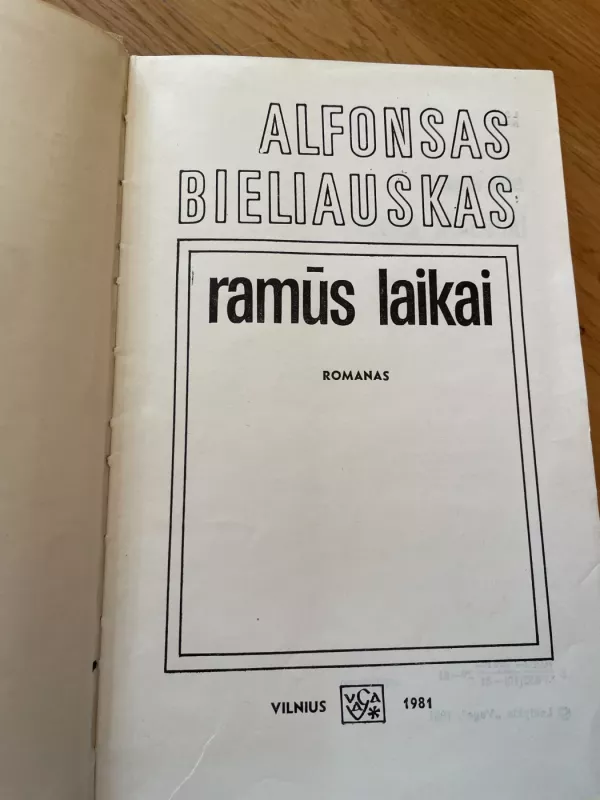 Ramūs laikai - Alfonsas Bieliauskas, knyga 3