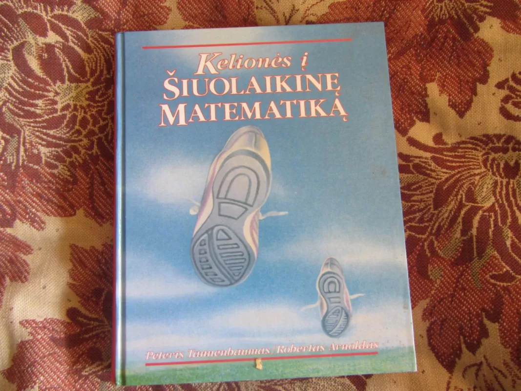 Kelionės į šiuolaikinę matamatiką - Autorių Kolektyvas, knyga 2