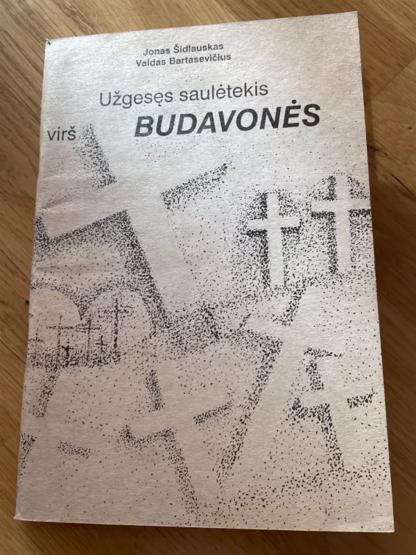 Užgesęs saulėtekis virš Budavonės - J. Šidlauskas, V.  Bartasevičius, knyga 2