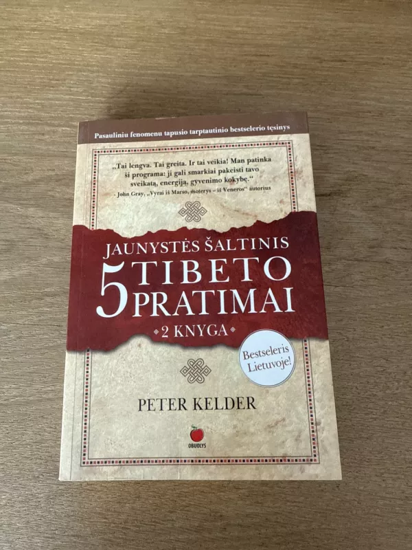 Jaunystės šaltinis. 5 Tibeto pratimai. 2 knyga - Peter Kelder, knyga 2
