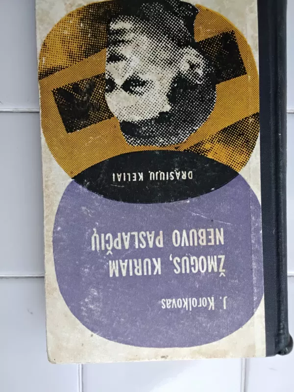 Žmogus, kuriam nebuvo paslapčių - J. Korolkovas, knyga 3