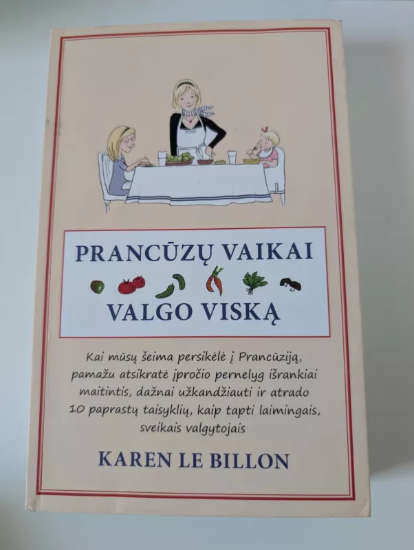 Prancūzų vaikai valgo viską - Karen Billon, knyga 2