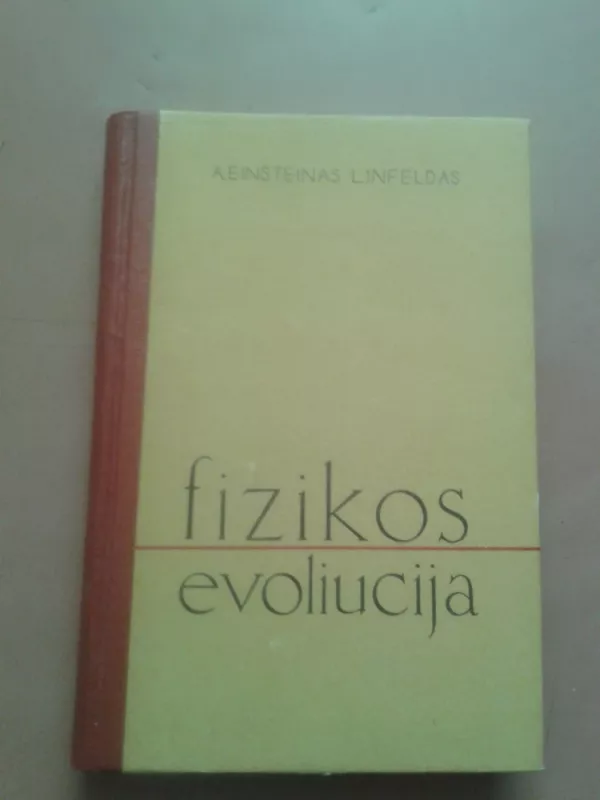 Fizikos evoliucija - Albertas Einšteinas, knyga 2