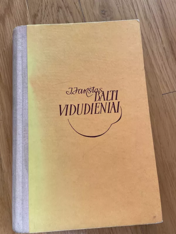 Balti vidudieniai - J.Jakštas, knyga 3