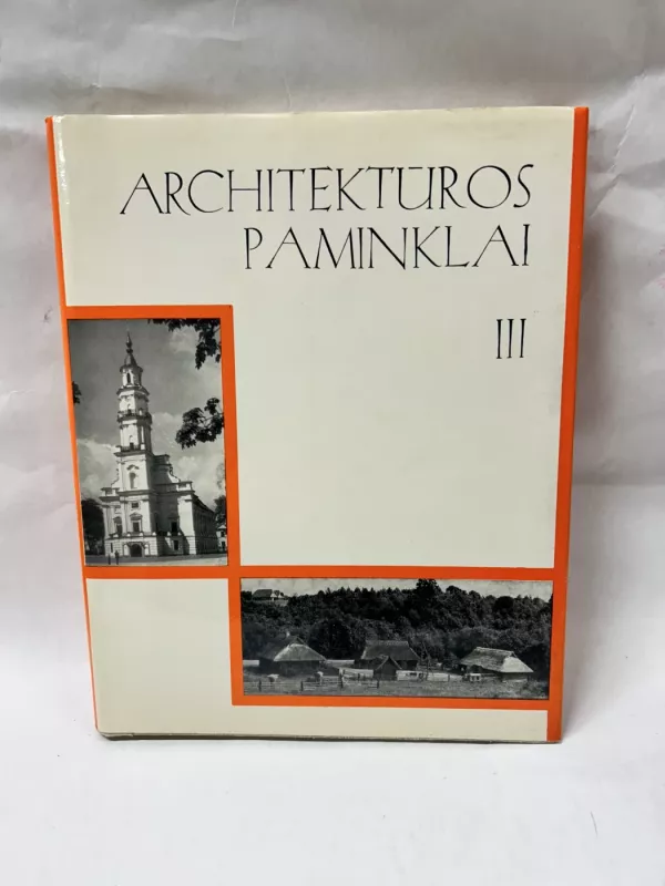 Architektūros paminklai 3 t. - Autorių Kolektyvas, knyga 2