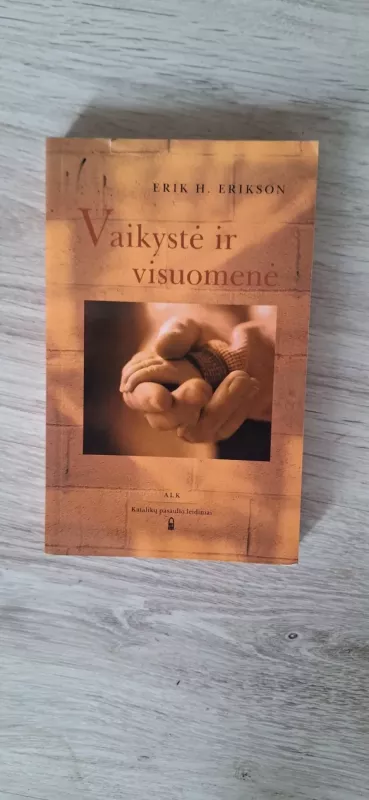 Vaikystė ir visuomenė - Erik H. Erikson, knyga 2